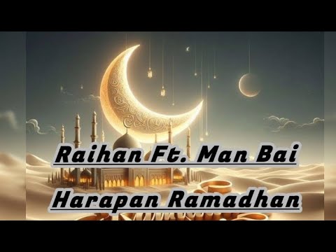 Raihan Ft. Man Bai - Harapan Ramadhan (LIRIK)