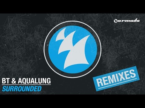 BT & Aqualung - Surrounded (Au5 & Fractal Remix)