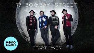 77 Bombay Street - Start Over (Single 2021)