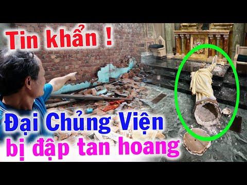 🔴Tin Mới! Xót Xa 1 Đại Chủng Viện Bị Đập Phá Tan Hoang - Xin Cầu Nguyện