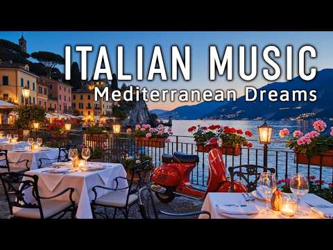 🎶 Italian Vibes & Mediterranean Music 🎶 2+ Hours Scenic Amalfi Coast & Lake Como Dreamy 4K