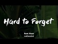 Sam Hunt Hard To Forget Lyrics