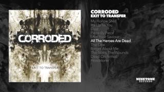 Corroded - All The Heroes Are Dead [Audio]