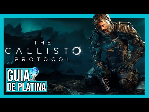 Guia de Platina | The Callisto Protocol