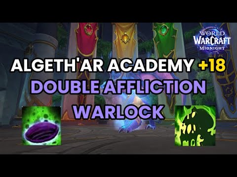 Double Affliction Warlock @arsynwho | Algeth'ar Academy +18 Midnight Beta