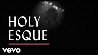 Holy Esque – Fade