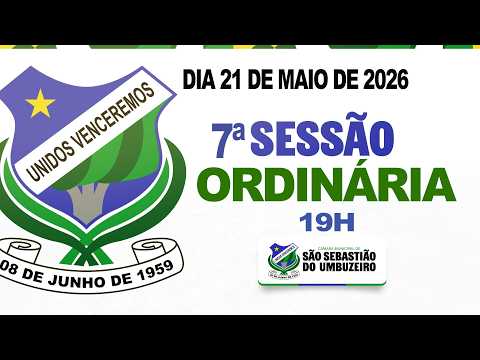 7ª SESSÃO ORDINÁRIA - 21/05/2026 - CÂMARA MUNICIPAL DE SÃO SEBASTIÃO DO UMBUZEIRO-PB