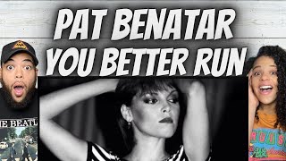 ROCKIN'!| FIRST TIME HEARING Pat Benatar - You Better Run REACTION