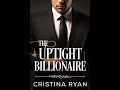 The Uptight Billionaire: A Clean Fake Relationship Romantic Comedy - Full Audiobook #kristawagner
