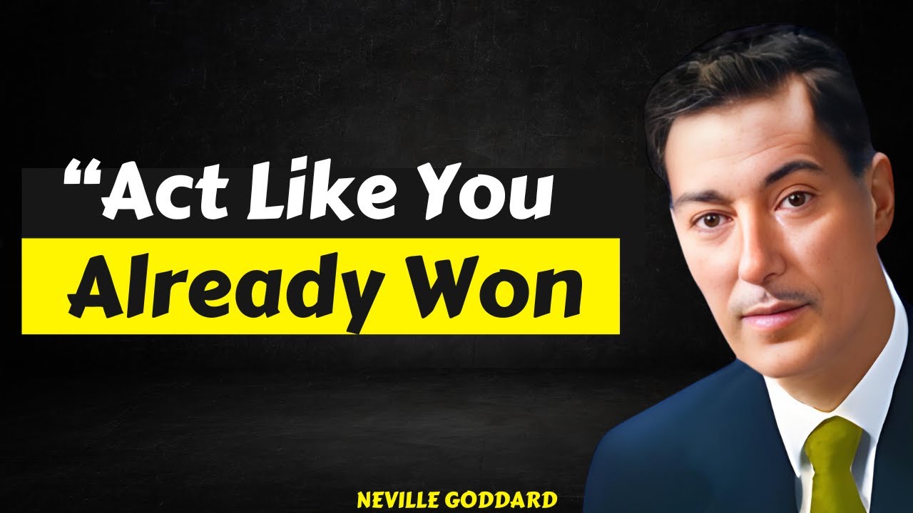 Act Like You Already Won Neville Godard  Teachings