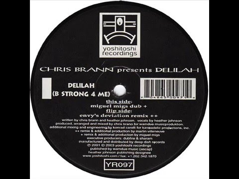 Chris Brann presents Delilah  -  Delilah (B Strong 4 Me) (Miguel Migs Dub)