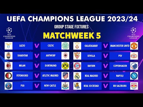 UCL FIXTURES TODAY - UEFA CHAMPIONS LEAGUE 2023/2024 GROUP STAGE MATCHWEEK 5 - UCL FIXTURES 2023/24