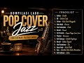 Kompilasi Cover Jazz Pop Indonesia Lagu Santai Nostalgia Enak Didengar