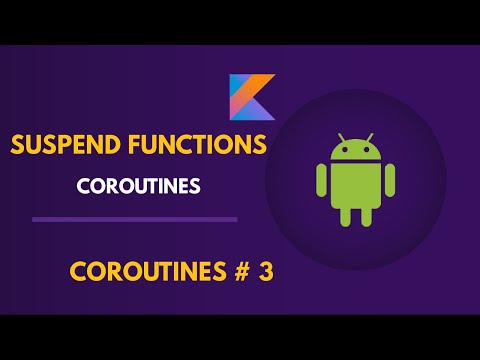 SUSPEND FUNCTIONS  & SUSPEND MODIFIER | KOTLIN COROUTINES  | ANDROID STUDIO TUTORIAL