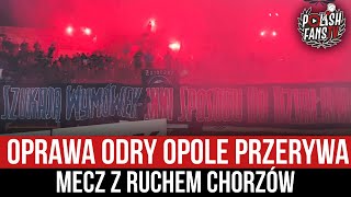 Oprawa Odry Opole przerywa mecz z Ruchem Chorzów (21.10.2022 r.)
