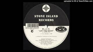 D.J.F.X. - Let The Night (F.X. Version)