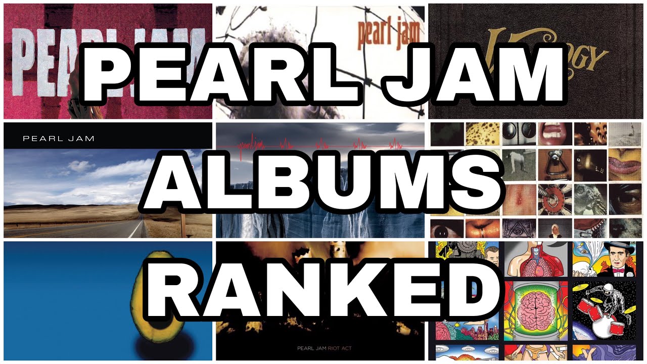 Pearl Jam - All of their albums ranked from worst to best
