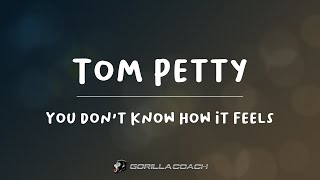 Tom Petty - You Don't Know How It Feels [Lyric Video]