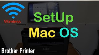 Brother Printer SetUp Mac OS.