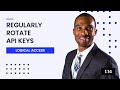 Regularly Rotate API Keys