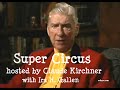 Claude Kirchner Talks Super Circus 1982 With Ira H Gallen