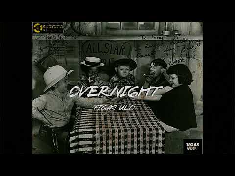 TIGAS ULO - OVERNIGHT