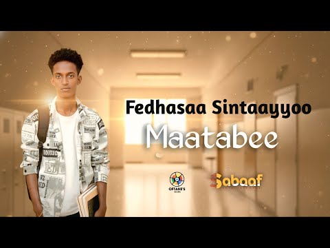 Fedhasa Sintayehu - Maatabee- New Ethiopian Afan Oromo Music Video ( Official Video) 2025