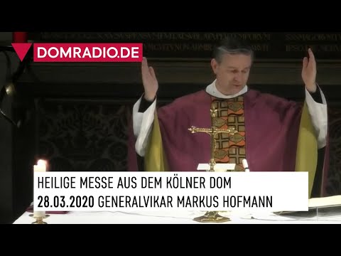 Holy Mass from Cologne Cathedral Vicar General Markus Hofmann on 28.03.2020