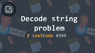 YouTube video 'Decode string problem (LeetCode #394) [3 solutions] - Inside code'
