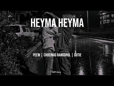 Heyma Heyma - Peew | Rangdrol ft. Cutie (lyrics video)