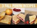 3 PANINI RECIPES YOU NEED TO TRY THIS FALL || KATIE BOOKSER