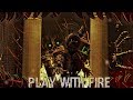 FNaF SFM Collab Play With Fire By Sam Tinnesz