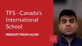 TFS - Canada's International School, Alumnus Video Review from Armaan Jain