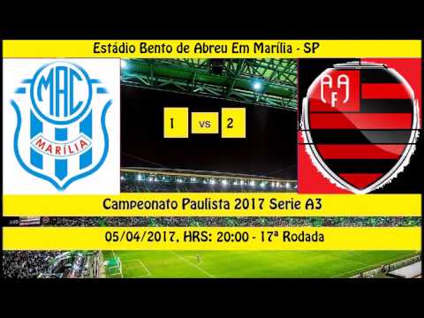 CAMPEONATO PAULISTA 2017 SERIE A3 MARÍLIA 1 X 2 F...
