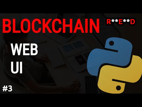 Python Blockchain Tutorial 3 Creating Web Ui With Flask Python Projects