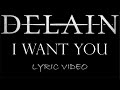 Delain I Want You 2012 Lyric Video
