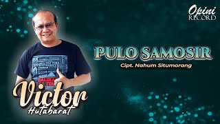 Download lagu Victor Hutabarat - Pulo Samosir (Vidio Lirik) mp3 Download lagu Victor Hutabarat - Pulo Samosir (Vidio Lirik) mp3