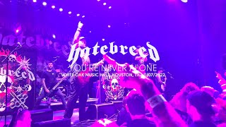 Hatebreed - You&#39;re Never Alone (Live at White Oak Music Hall, Houston, TX)