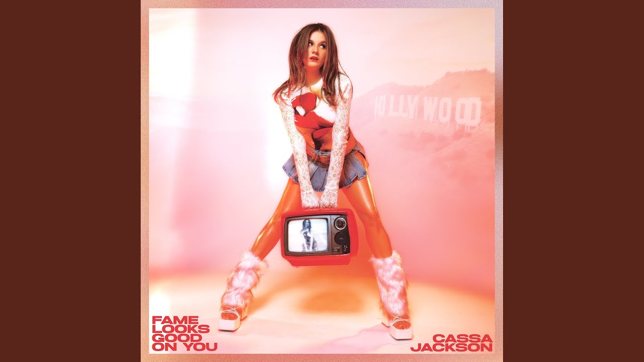 Cassa Jackson - Fame Looks Good On You