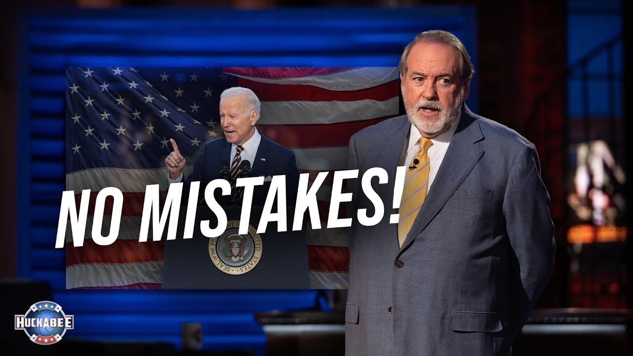 Biden Made NO MISTAKES | Monologue | Huckabee