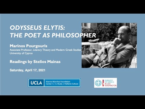 “Odysseus Elytis: The Poet as Philosopher" with Marinos Pourgouris (Univ.  of Cyprus) April 17, 2021
