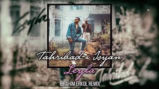 Tahribad-ı İsyan - Leyla (Remix official)