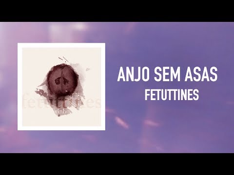 Fettutines - Anjo Sem Asas (Anne Jezini / Anderson Foca)