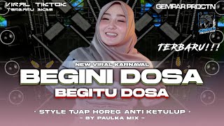 Download lagu DJ BEGINI DOSA BEGITU DOSA ( DIMANA MANA DOSA ) STYLE HOREG TJAP TASSO  VIRAL KARNAVAL TERBARU 2025 mp3