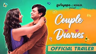Couple Diaries | Official Trailer Ft. Vipul Goyal & Anupriya Goenka | Girliyapa Originals