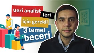 Veri Analistleri İçin Gerekli 3 Beceri