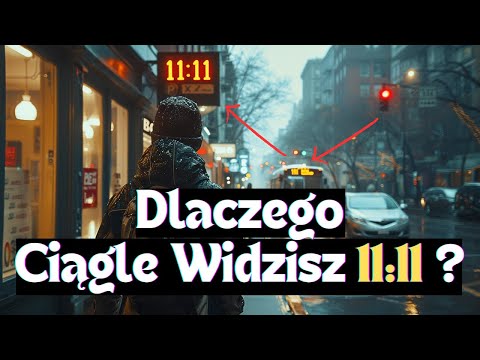 Dlaczego Widujesz Liczby 11:11? Co Wszechświat chce Ci Powiedzieć? - Ukryta Numerologia