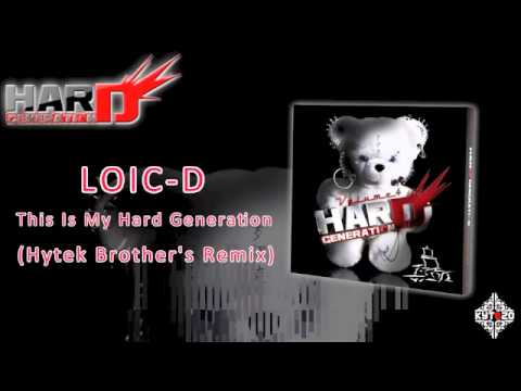 LOIC D - This Is My Hard Generation (Hytek Brother's Remix) [HARD GENERATION VOL.4 - TRACK 10]
