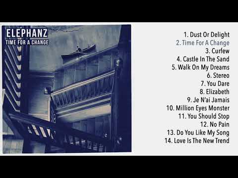 ELEPHANZ - Time For A Change (Deluxe Edition) - Full Album