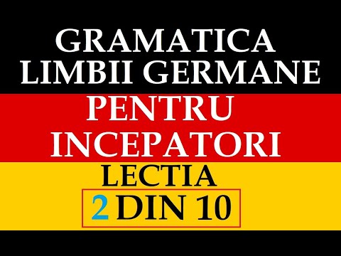 Invata Germana | GRAMATICA Limbii germane PENTRU INCEPATORI | Lectia 2 din 10